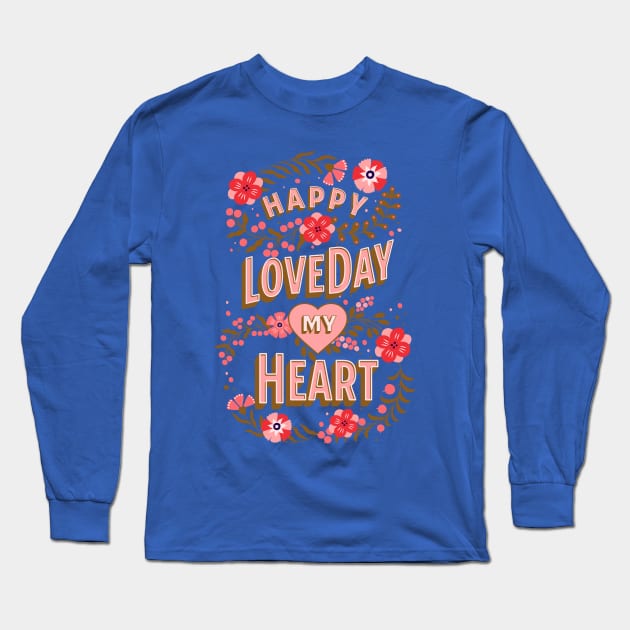 Happy Love Day Long Sleeve T-Shirt by The Dream Team